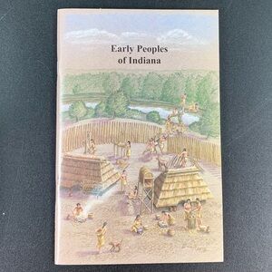 Early Peoples of Indiana by James R. Jones and Amy L. Johnson. 2012.